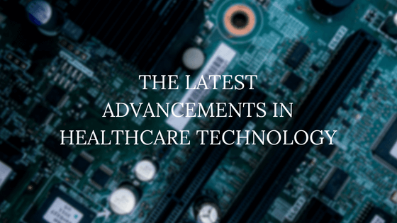 blog header for steve moye's post, "The Latest Advancements in Healthcare Technology"